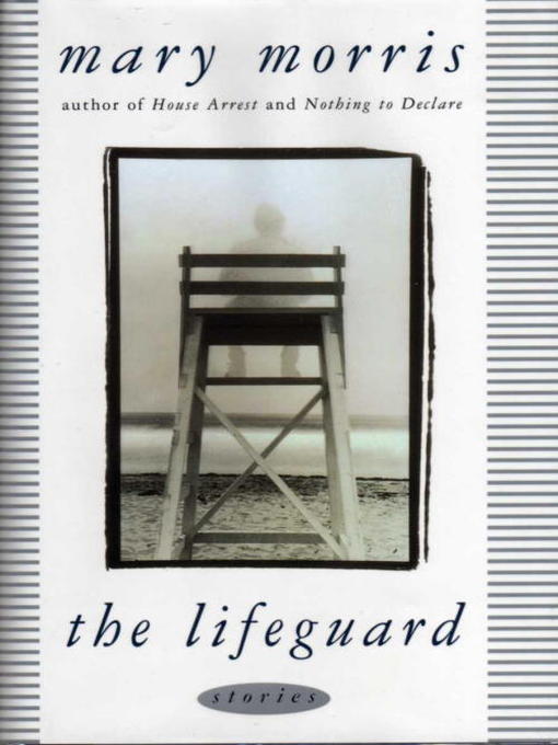 Title details for The Lifeguard by Mary Morris - Available